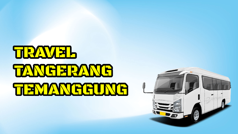 Travel Tangerang Temanggung 